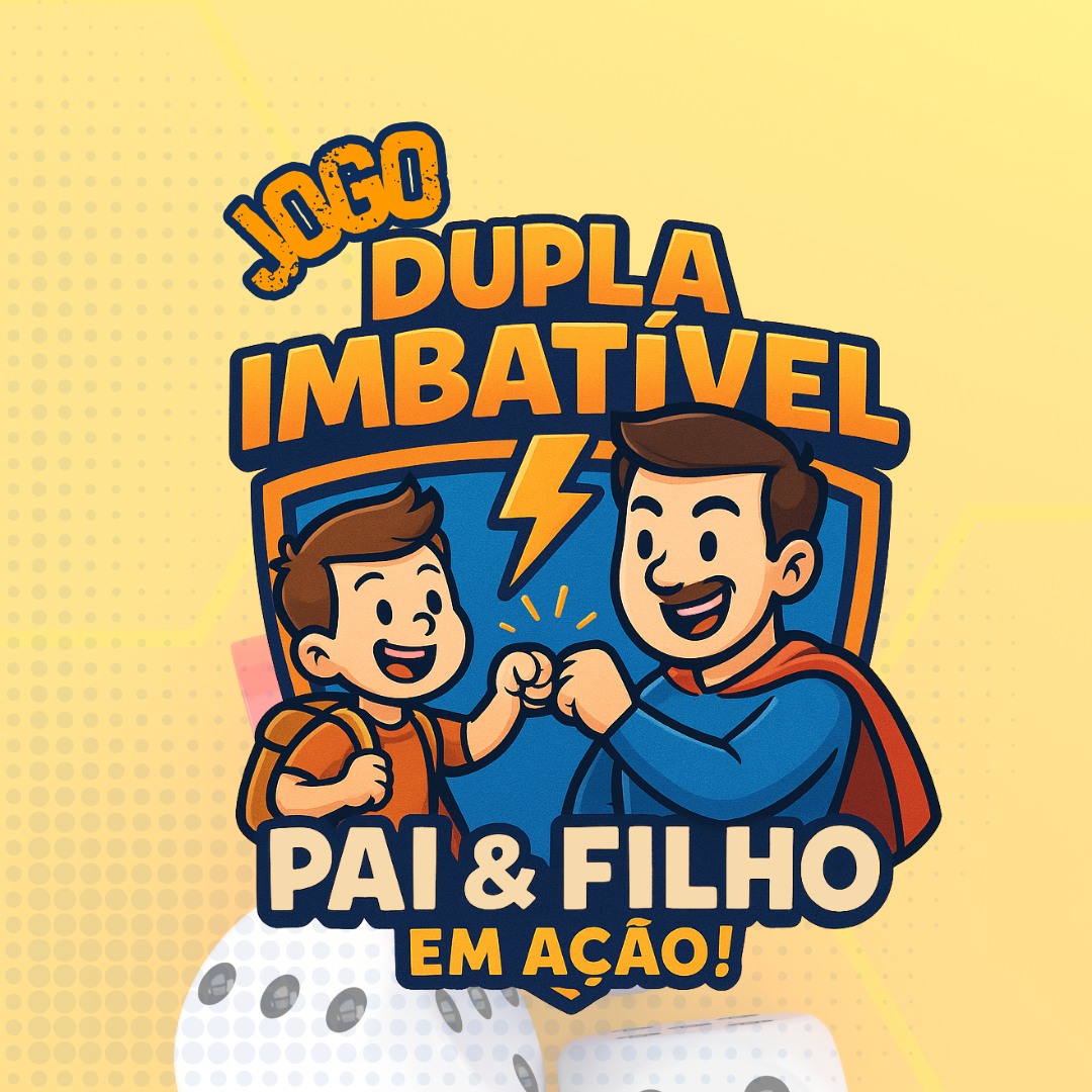 JOGO DUPLA IMBATÍVEL, PAI E FILHO(A) EM AÇÃO!